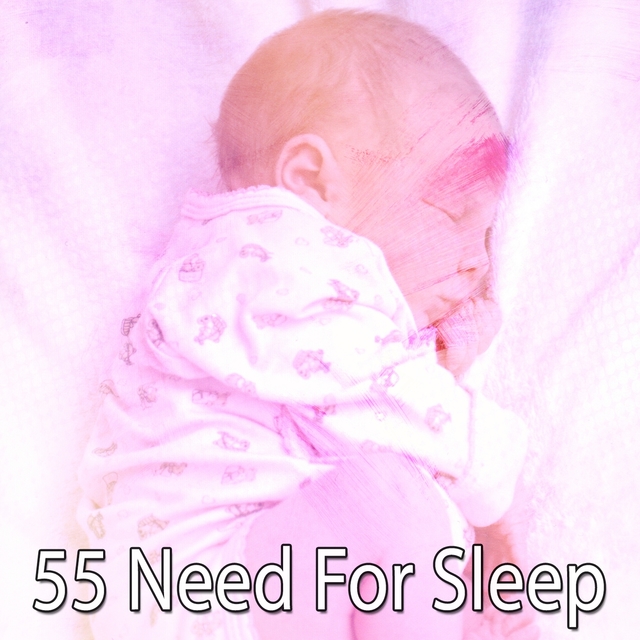 55 Need for Sleep