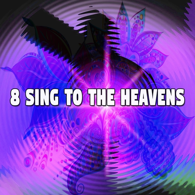 Couverture de 8 Sing to the Heavens