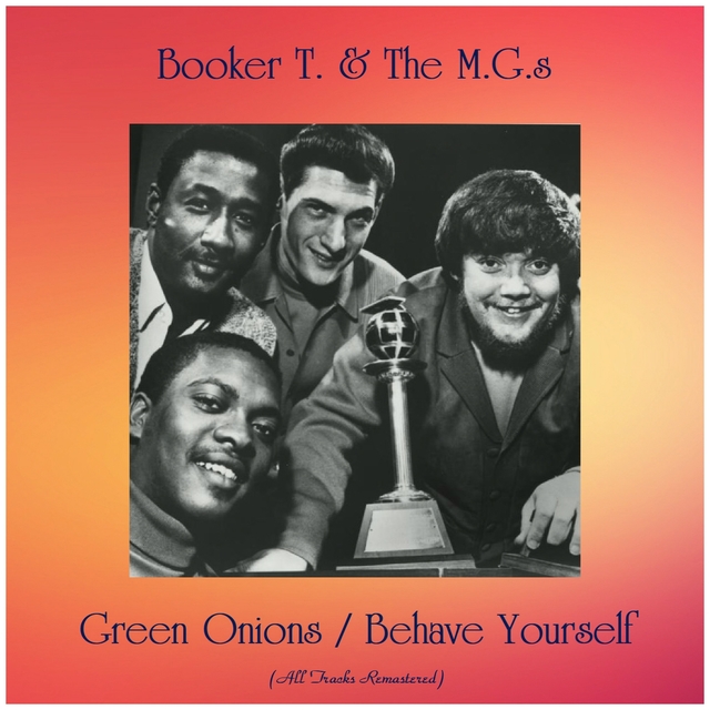 Green Onions / Behave Yourself