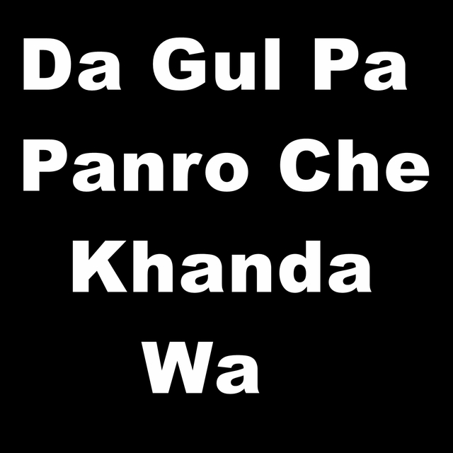 Da Gul Pa Panro Che Khanda Wa