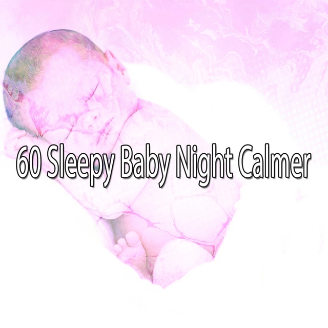 Couverture de 60 Sleepy Baby Night Calmer