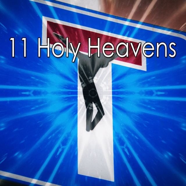 11 Holy Heavens