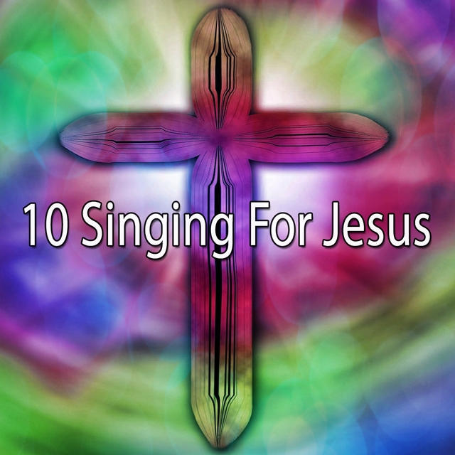 10 Singing for Jesus