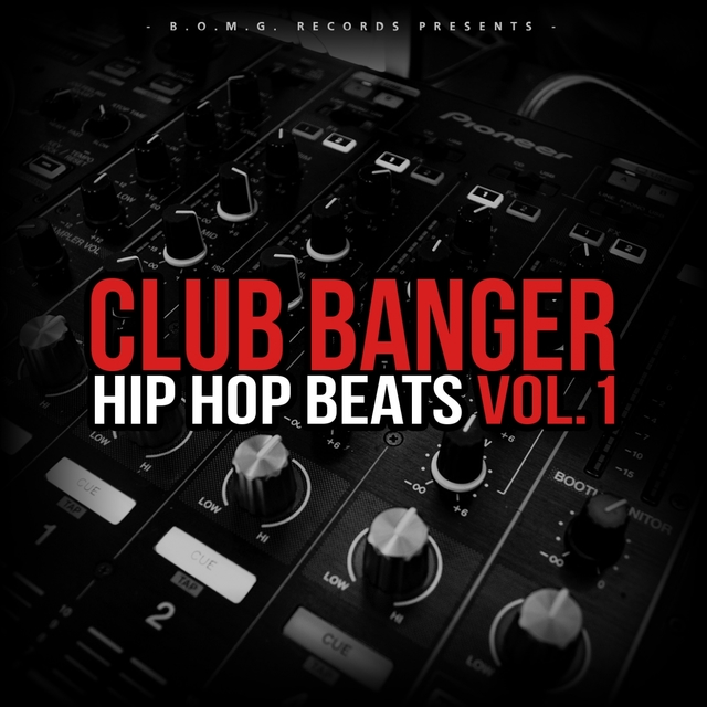 Couverture de Club Banger Hip Hop Beats, Vol. 1
