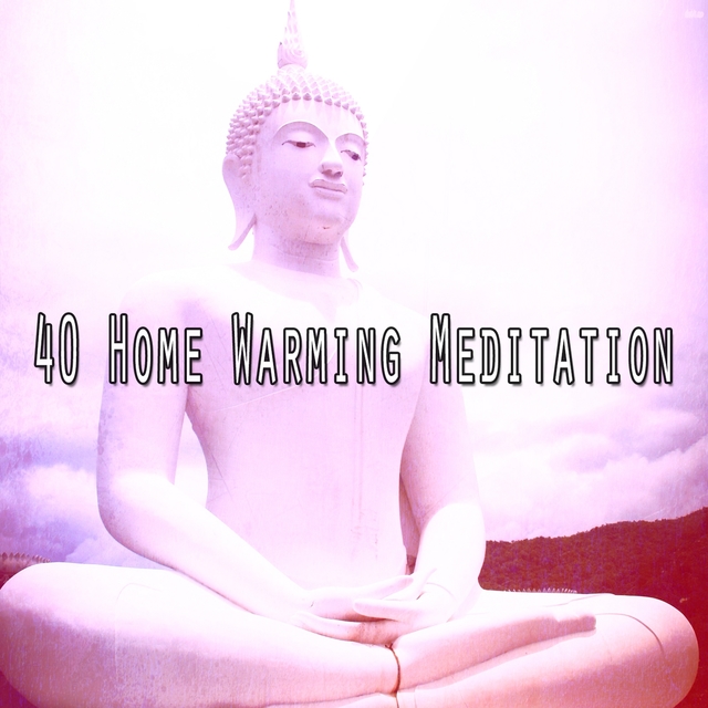 40 Home Warming Meditation
