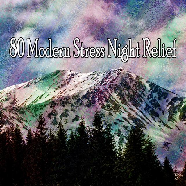 80 Modern Stress Night Relief