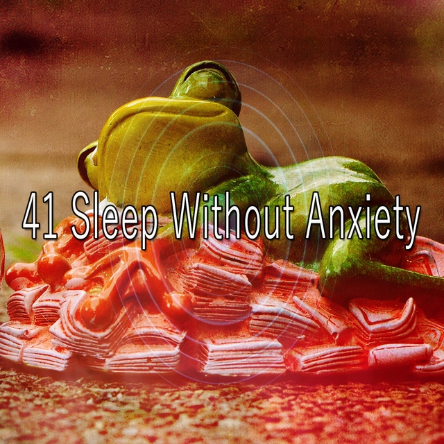 41 Sleep Without Anxiety