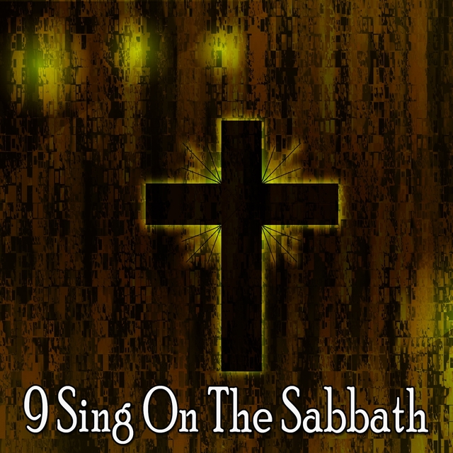 9 Sing on the Sabbath