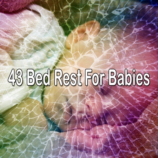 43 Bed Rest for Babies