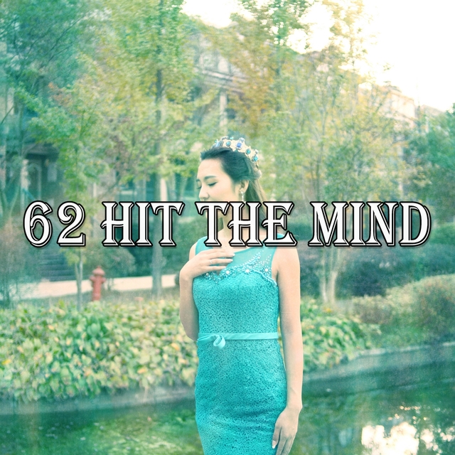 62 Hit the Mind