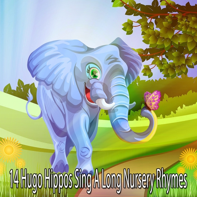 14 Hugo Hippos Sing a Long Nursery Rhymes