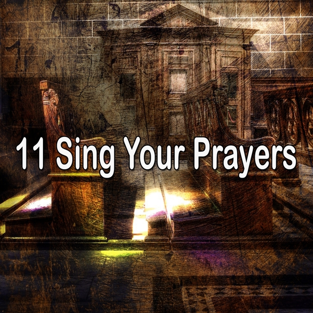 11 Sing Your Prayers