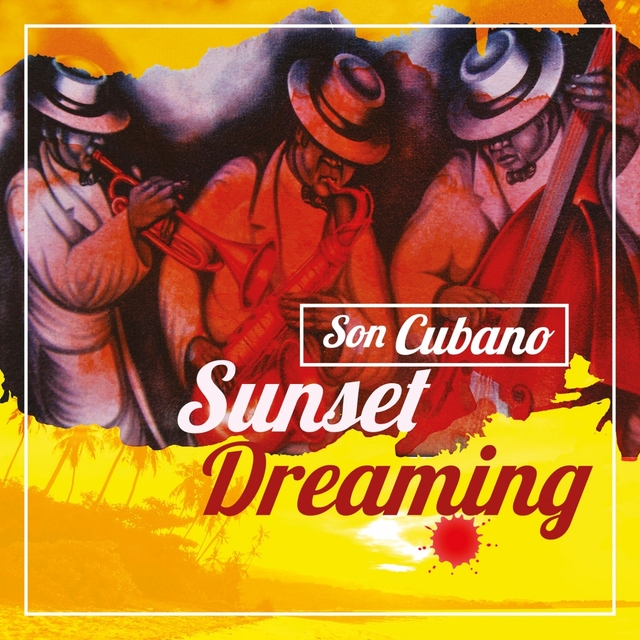 Couverture de Son Cubano - Sunset Dreaming