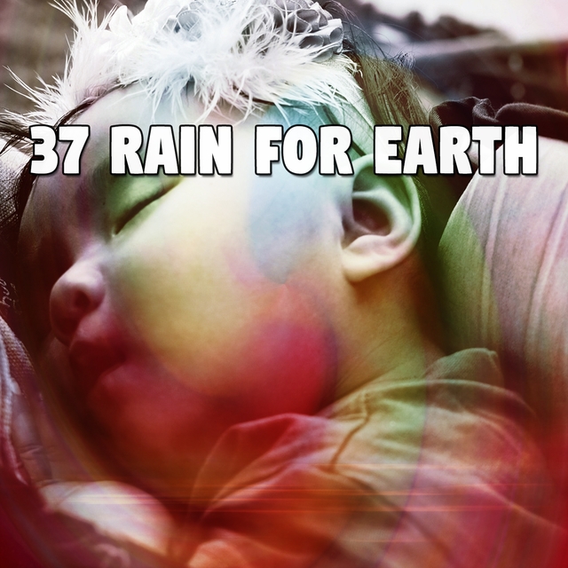 37 Rain for Earth