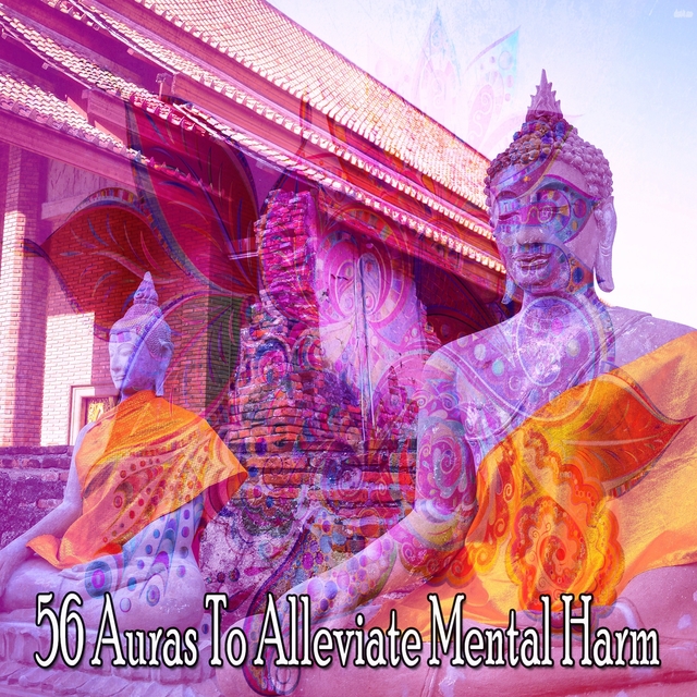 56 Auras to Alleviate Mental Harm