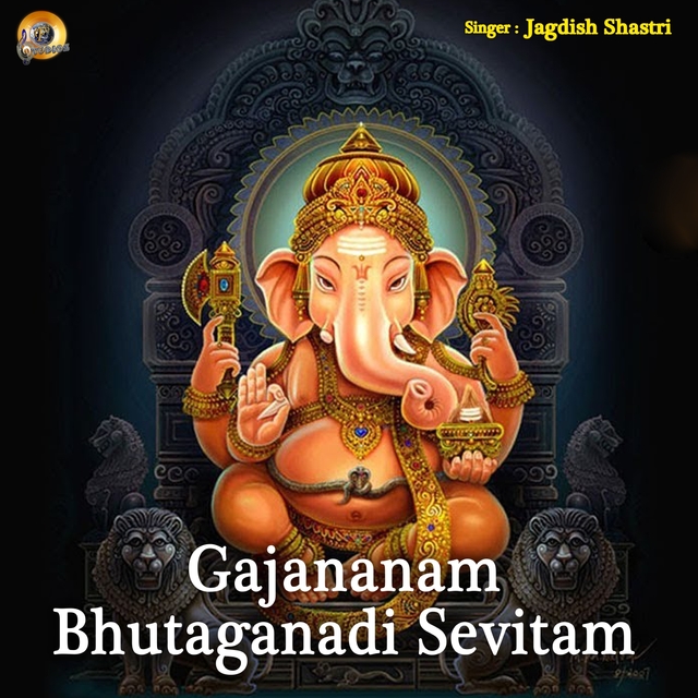 Gajananam Bhutaganadi Sevitam