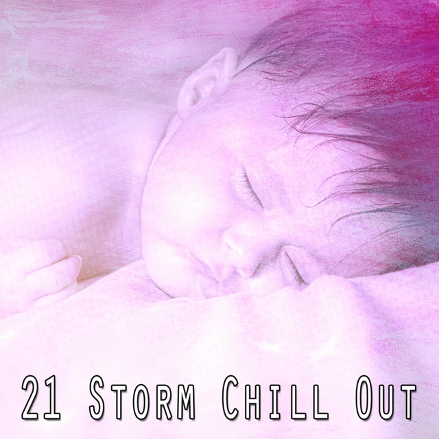 21 Storm Chill Out