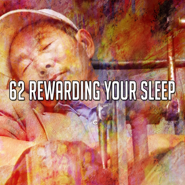 Couverture de 62 Rewarding Your Sleep