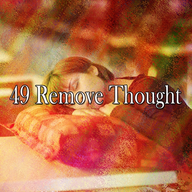 49 Remove Thought