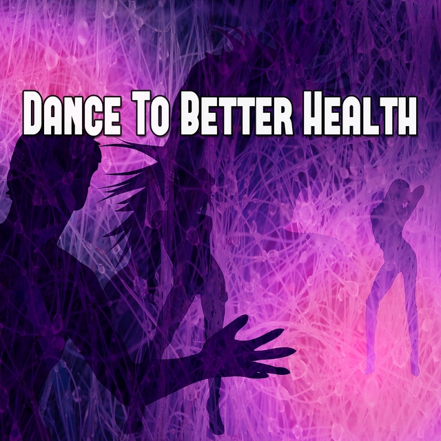 Couverture de Dance to Better Health