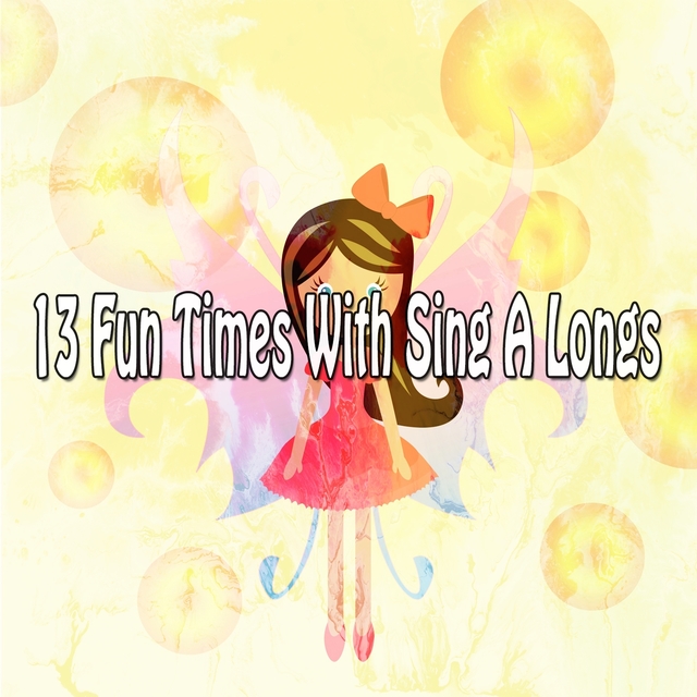 13 Fun Times with Sing a Longs