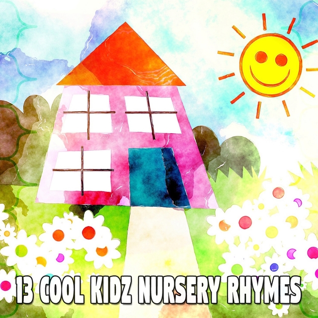 13 Cool Kidz Nursery Rhymes