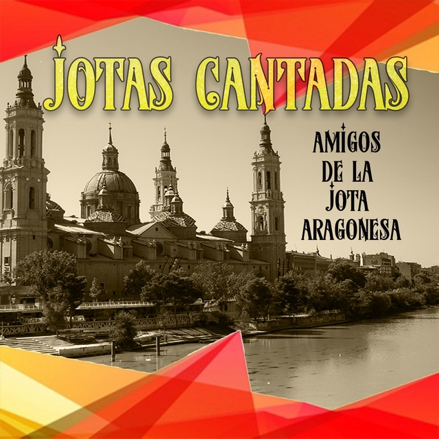 Jotas Cantadas - Amigos de la Jota Aragonesa