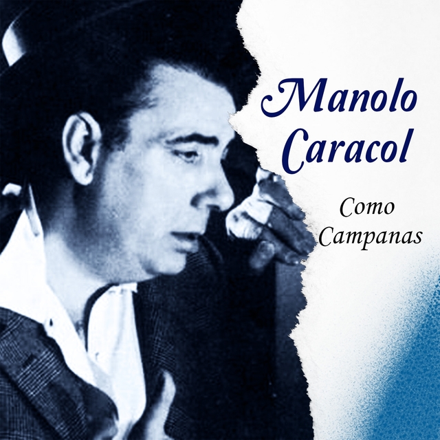 Couverture de Manolo Caracol - Como Campanas