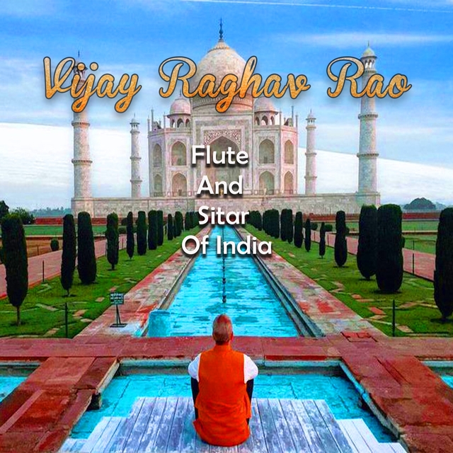 Vijay Raghav Rao - Flute and Sitar of India