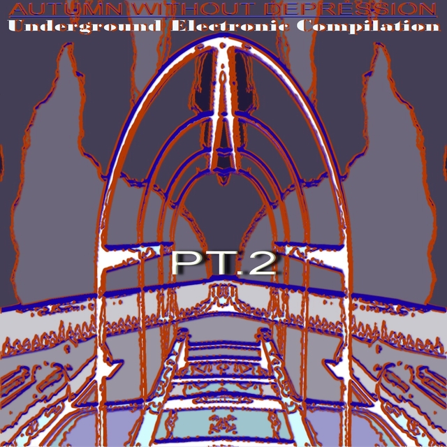 Couverture de Autumn Without Depression.Underground Electronic Compilation., Pt. 2