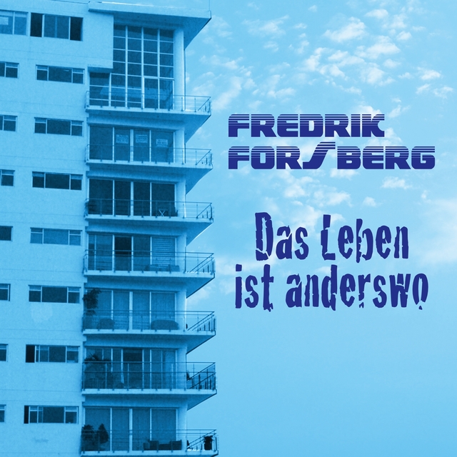 Das Leben ist anderswo