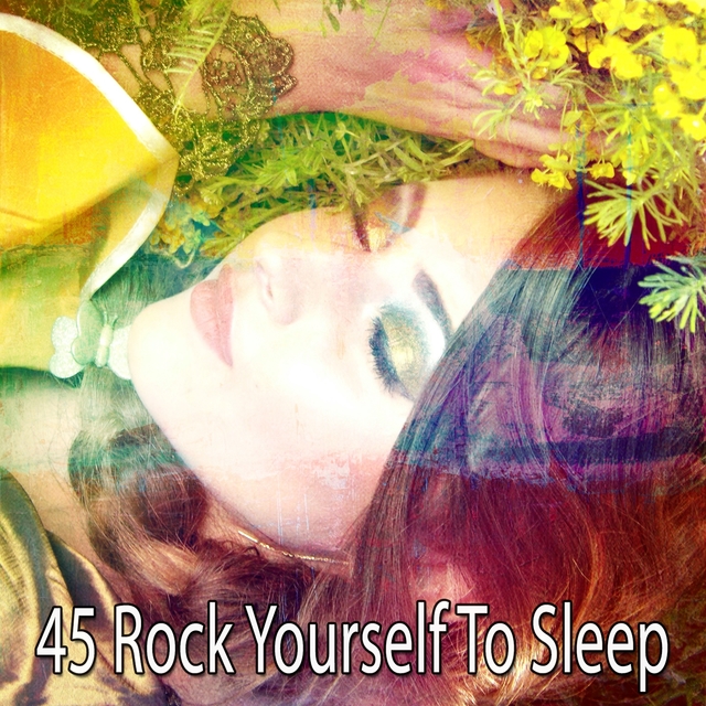 Couverture de 45 Rock Yourself to Sleep