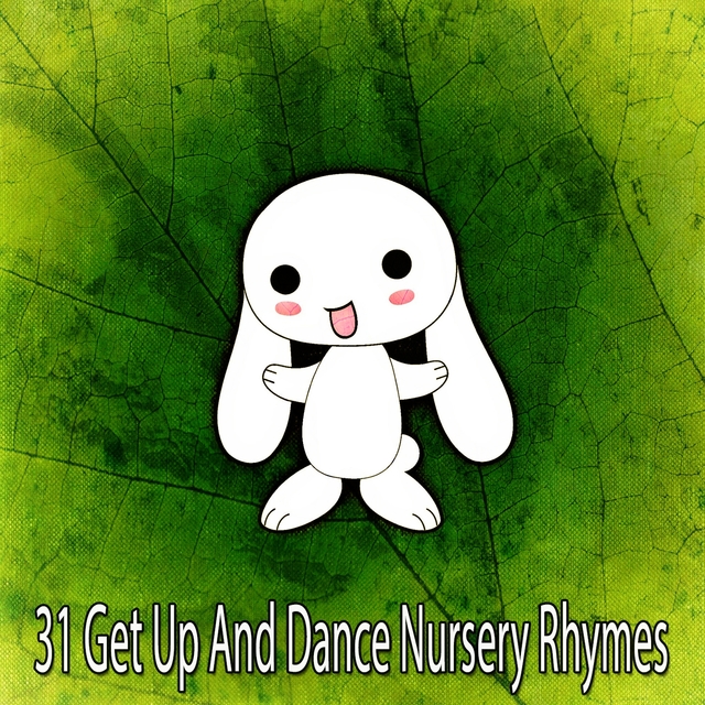 31 Get up and Dance Nursery Rhymes