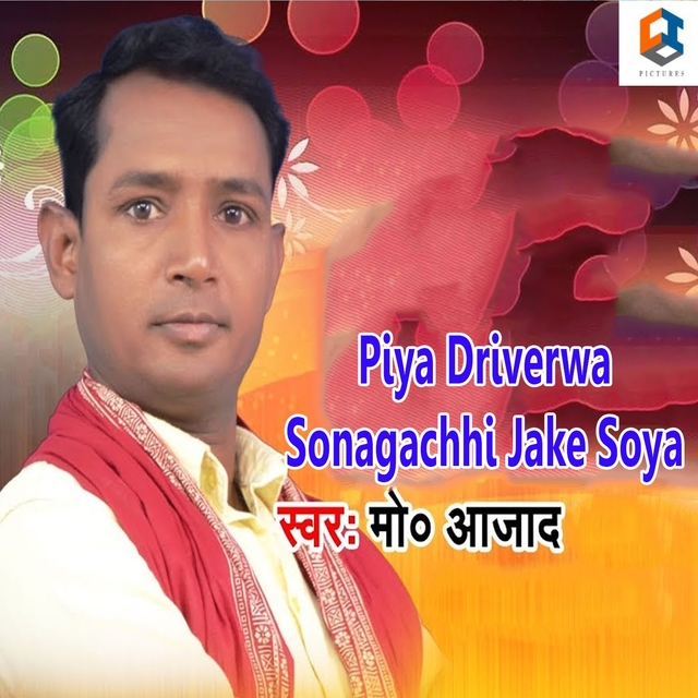 Piya Driverwa Sonagachhi Jake Soya