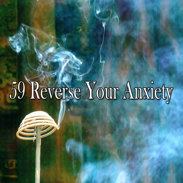 Couverture de 59 Reverse Your Anxiety