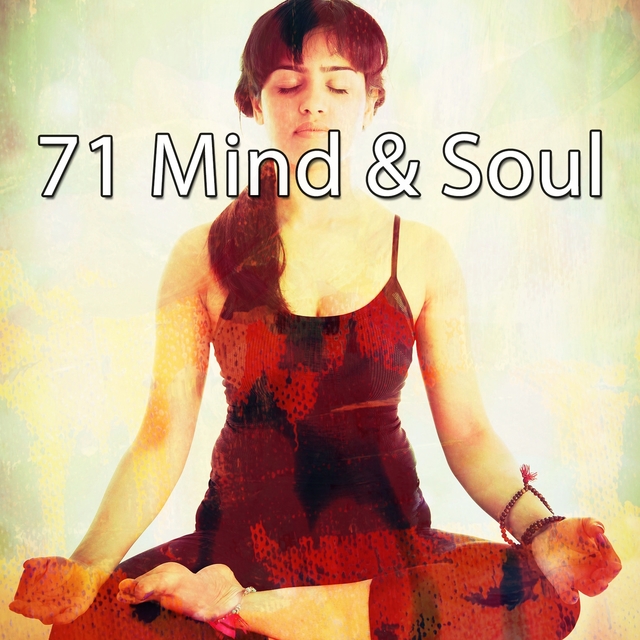 71 Mind & Soul