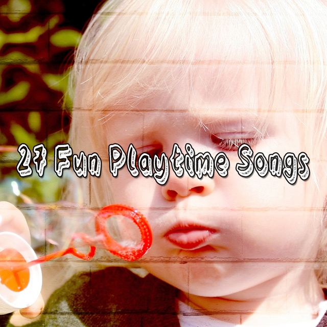 Couverture de 27 Fun Playtime Songs