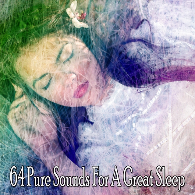 64 Pure Sounds for a Great Sleep