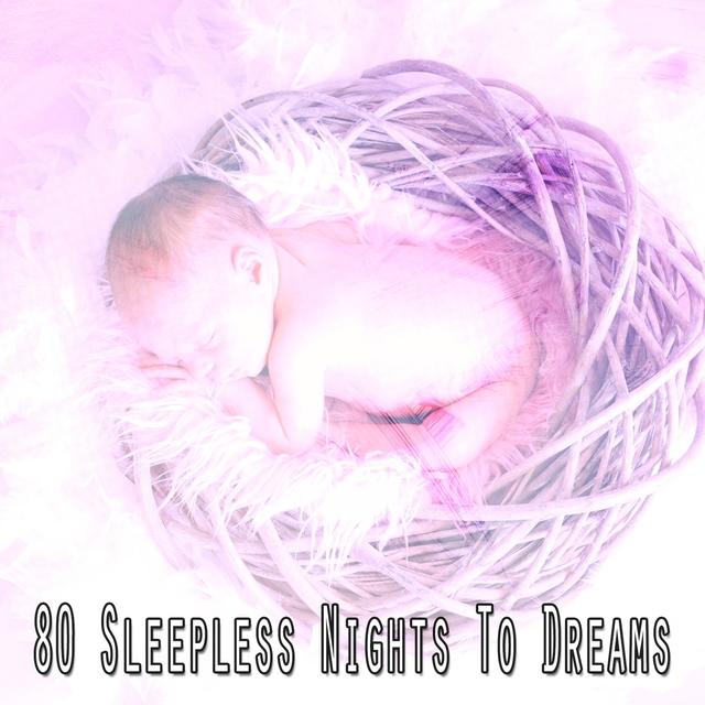 80 Sleepless Nights to Dreams
