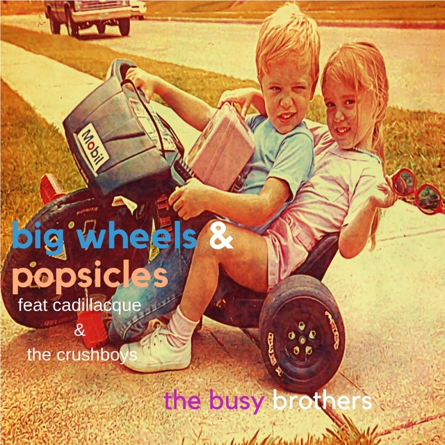 Couverture de Big Wheels and Popsicles