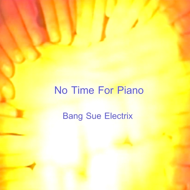 No Time for Piano