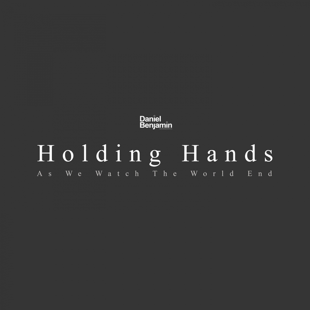 Couverture de Holding Hands as We Watch the World End