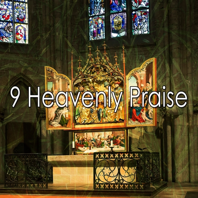 9 Heavenly Praise