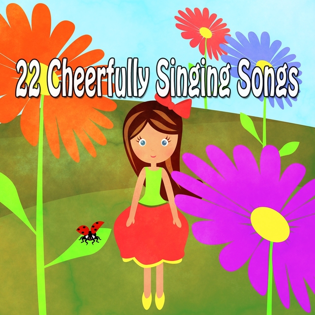 22 Cheerfully Singing Songs