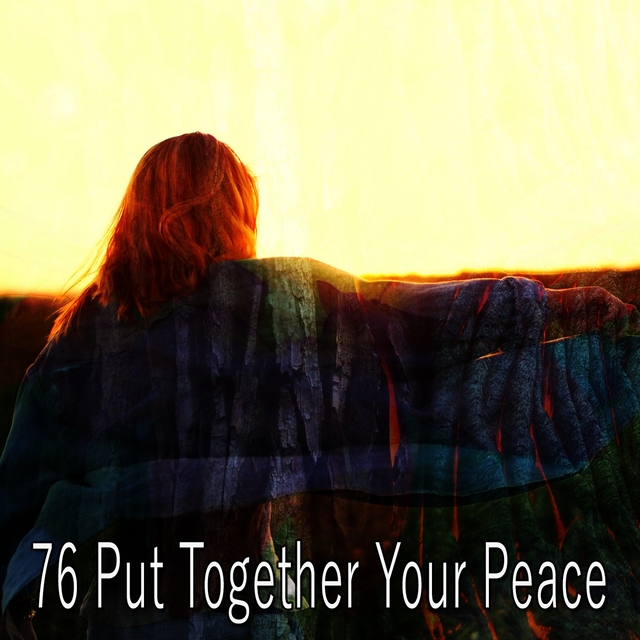 76 Put Together Your Peace