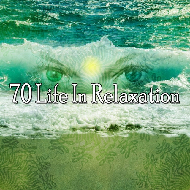 70 Life in Relaxation