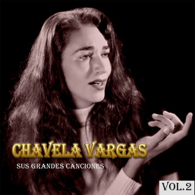 Chavela Vargas - Sus Grandes Canciones, Vol. 2