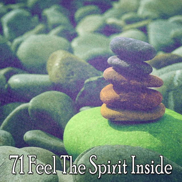 71 Feel the Spirit Inside