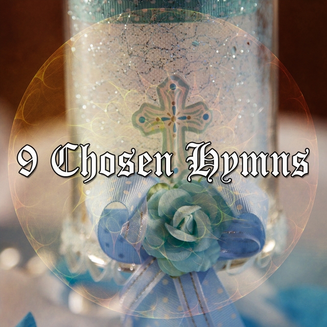 9 Chosen Hymns