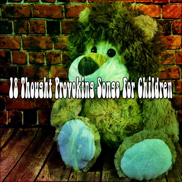 18 Thought Provoking Songs for Children